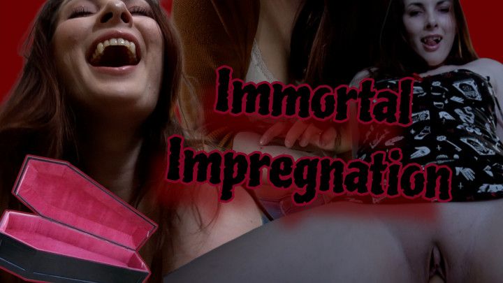 Immortal Impregnation