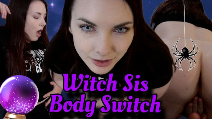 Witch Sis Body Switch