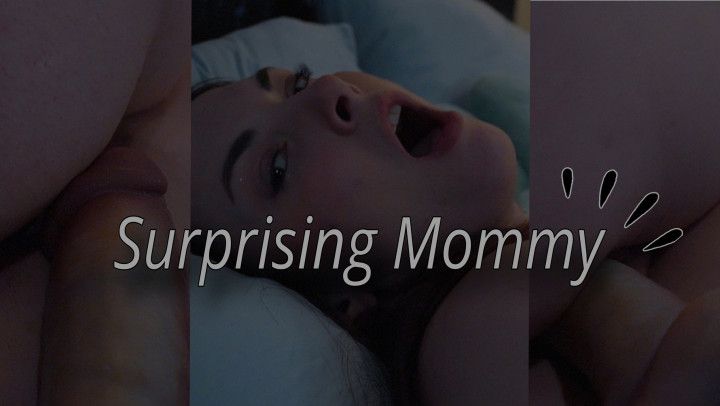 Surprising Mommy