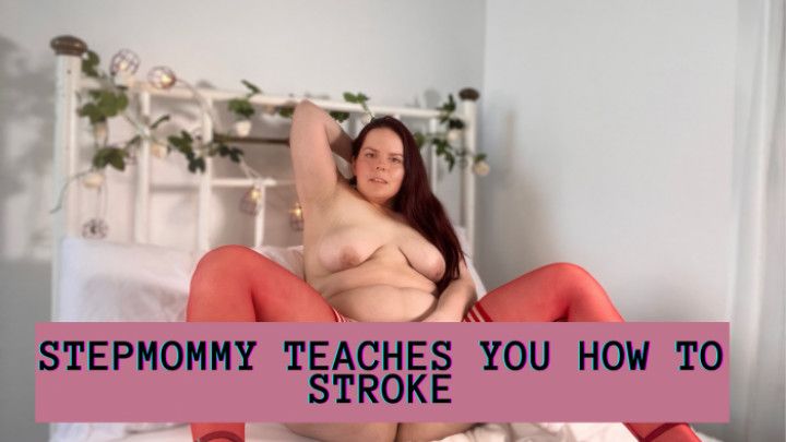 Stepmommy teaches you to stroke