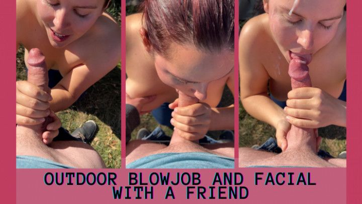 Outdoor blowjob and facial with a friend