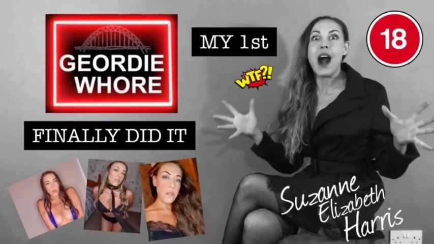 FINALLY DID IT, MY 1st - Geordie Whore