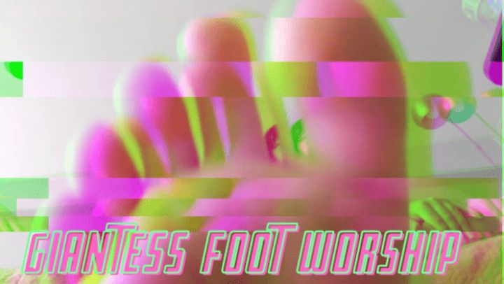 Giantess Foot Worship