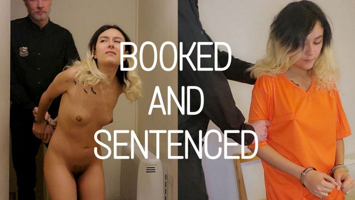 Booked and Sentenced