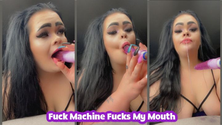 Fuck Machine Fucks My Mouth