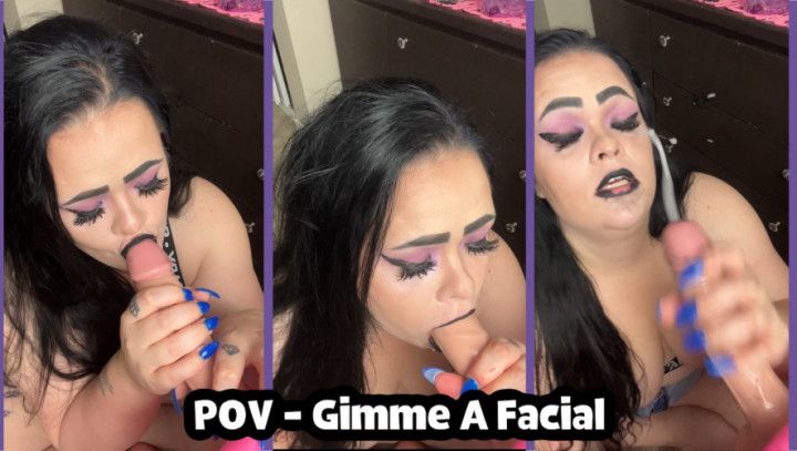 POV - Gimme A Facial