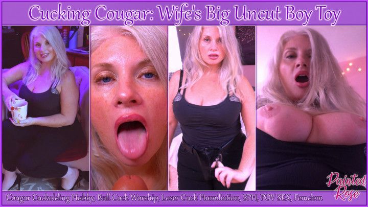 Cucking Cougar: Wife's Big Uncut Boy Toy 4K