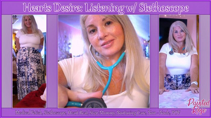 Hearts Desire: Listening To Heartbeat w/ Stethoscope