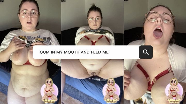 CUM IN MY MOUTH AND FEED ME