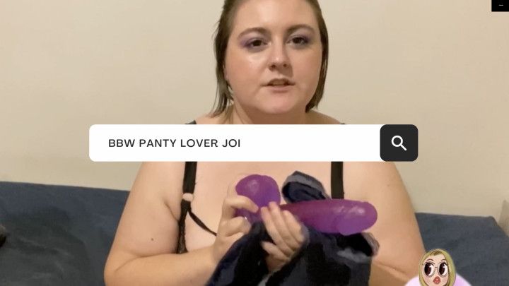 BBW PANTY LOVER JOI