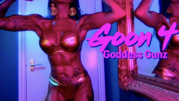 Goon 4 Goddess Gunz