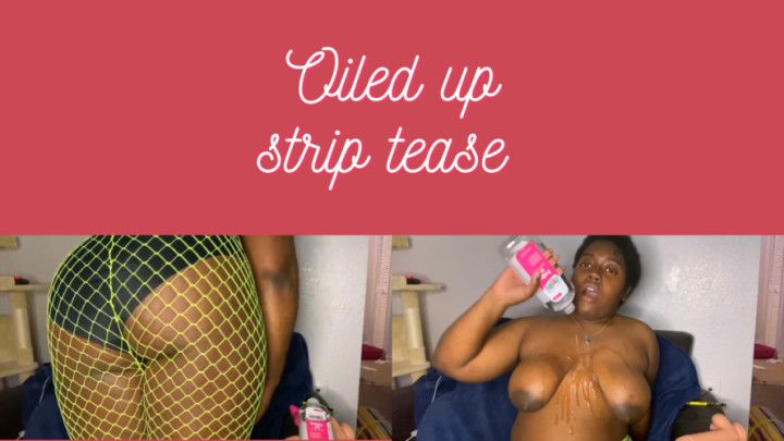 Oiled Up Strip Tease Masturbation