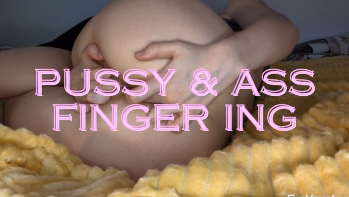 Close Up Pussy and Asshole Fingering