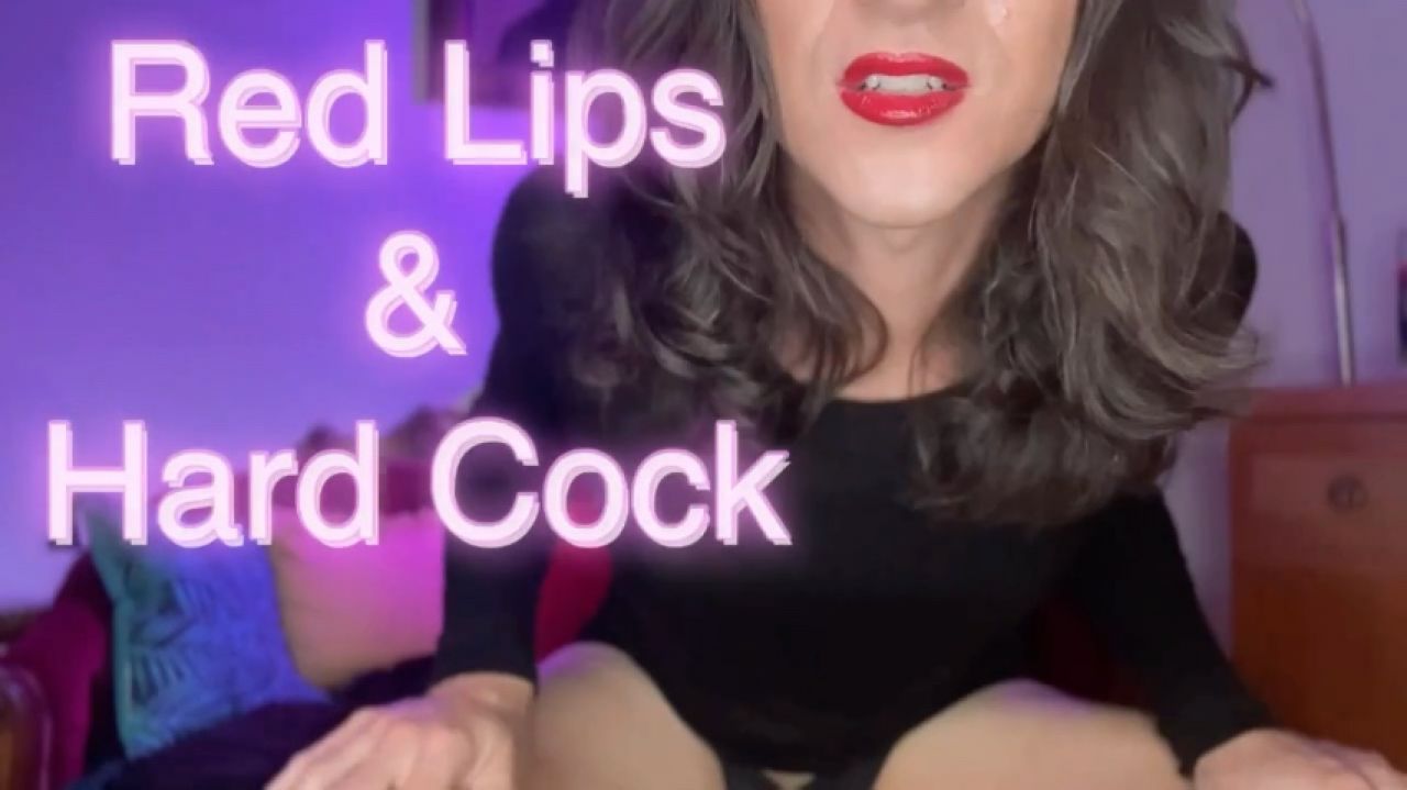 Red Lips &amp; Hard Cock