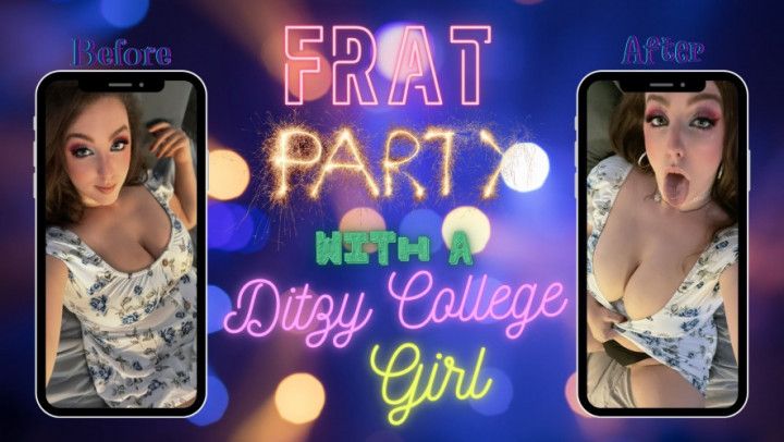 Frat Party With Ditzy Party Slut