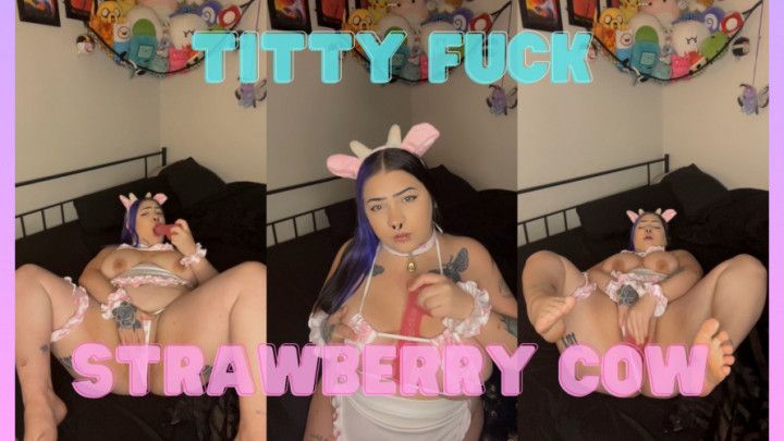 TITTY FUCK COW GIRL