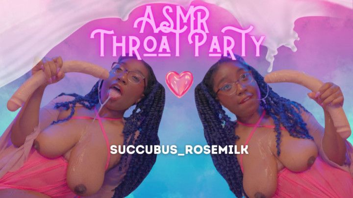 ASMR Throat Party