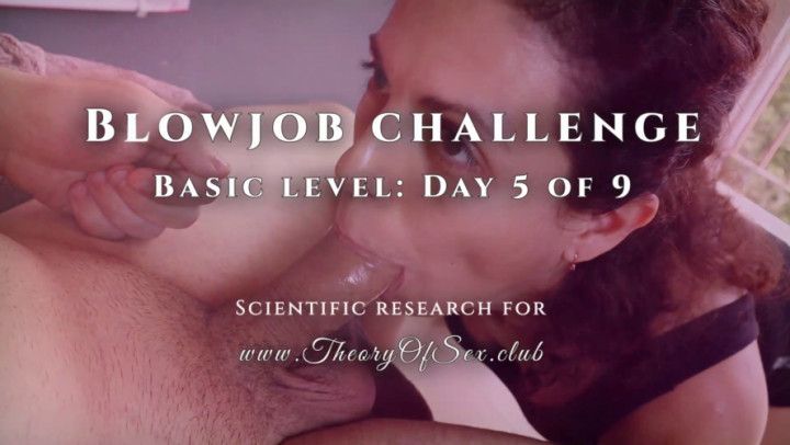 Blowjob challenge. Day 5 of9. BasicLevel