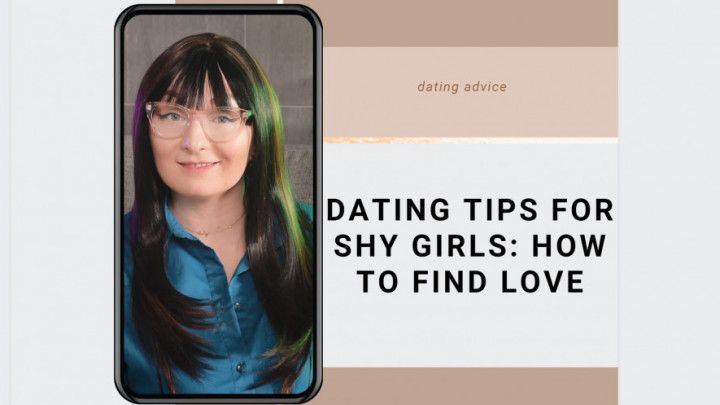 Dating Tips for Shy Girls: How to Find Love