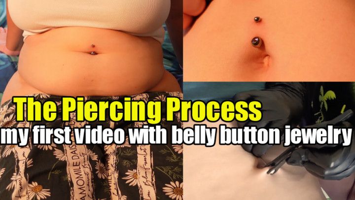 How I did navel piercing! My first belly masturbation after