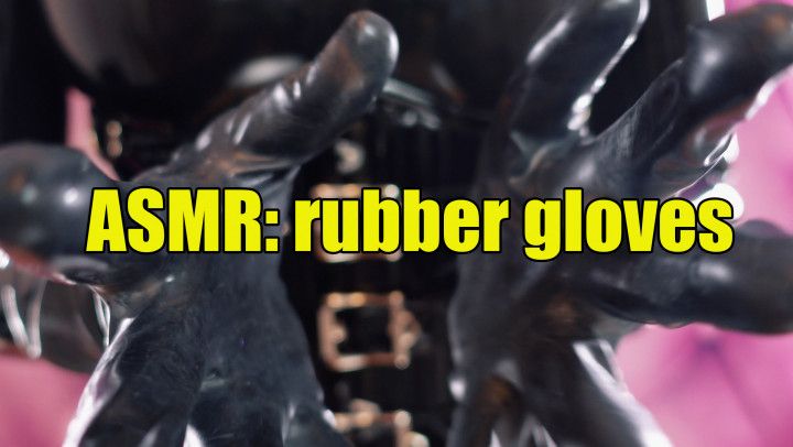 Rubber ASMR