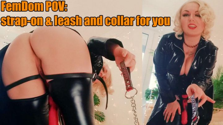 FemDom POV: strap-on &amp; leash and collar for you