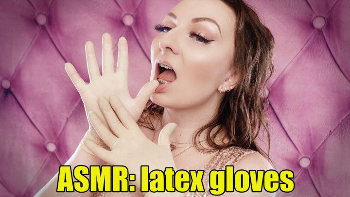 Latex Gloves Fetish ASMR