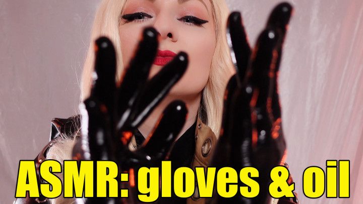 ASMR: gloves and oil