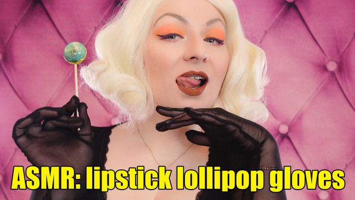 ASMR video with gloves, lollipop and lipstick