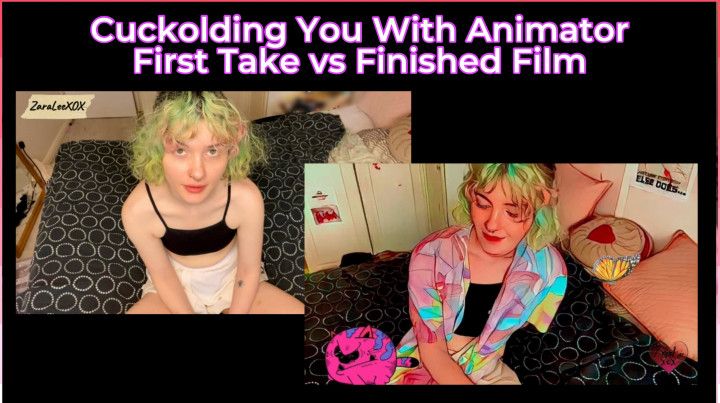 Cuckolding You With Animator The First Take vs Finished Film