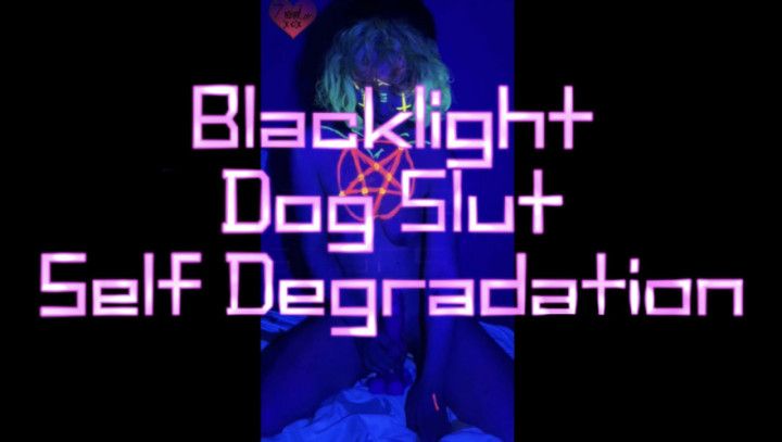 Blacklight Dog Slut Self Degradation