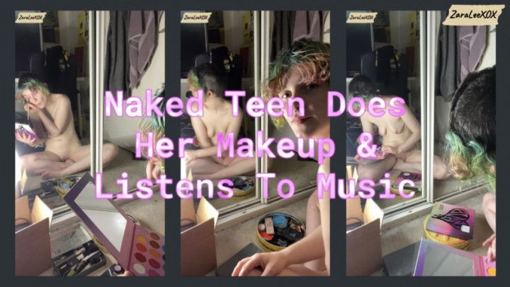 Naked Teen Does Makeup In Mirror while Listening To Music