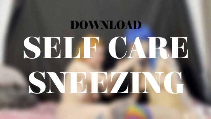 SELF CARE SNEEZING