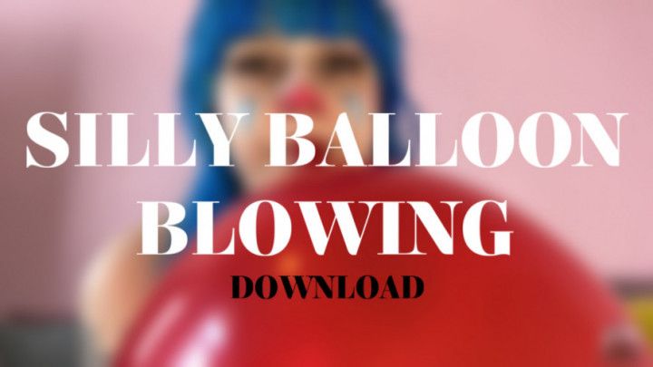 SILLY BALLOON BLOWING