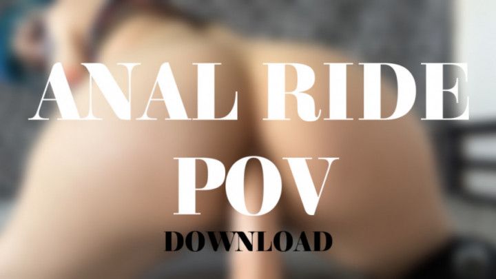 ANAL RIDE POV