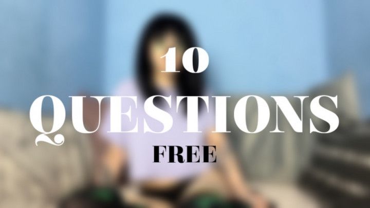 10 QUESTIONS