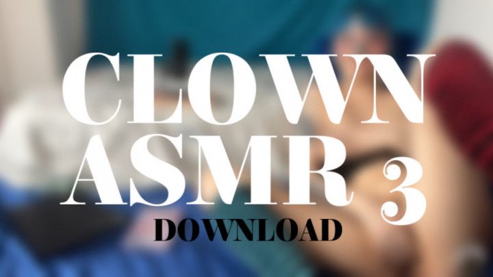 CLOWN ASMR 3