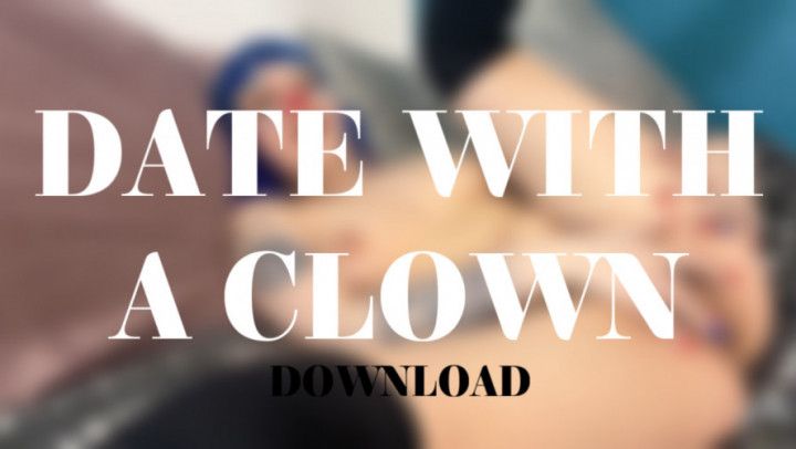 DATE WITH A CLOWN