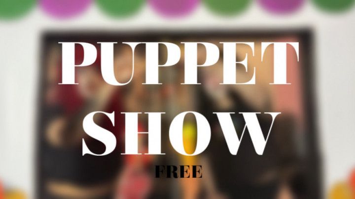 PUPPET SHOW