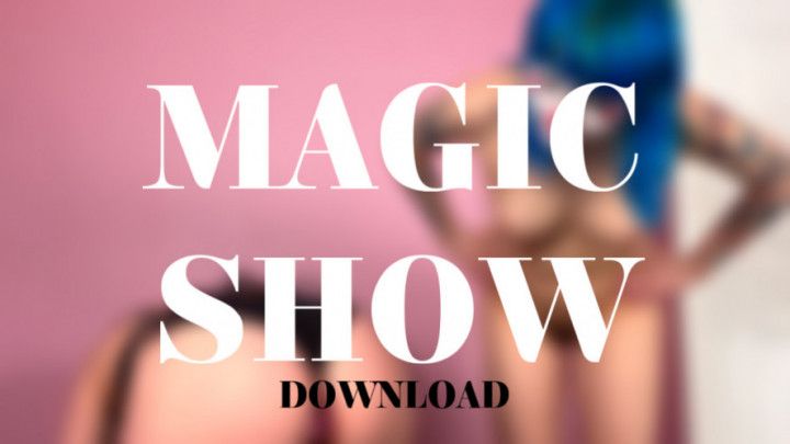 MAGIC SHOW