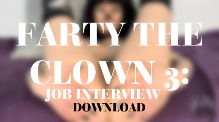 FARTY THE CLOWN 3: JOB INTERVIEW