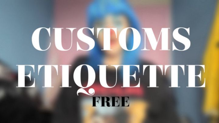 CUSTOMS ETIQUETTE