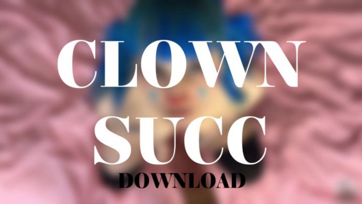 CLOWN SUCC