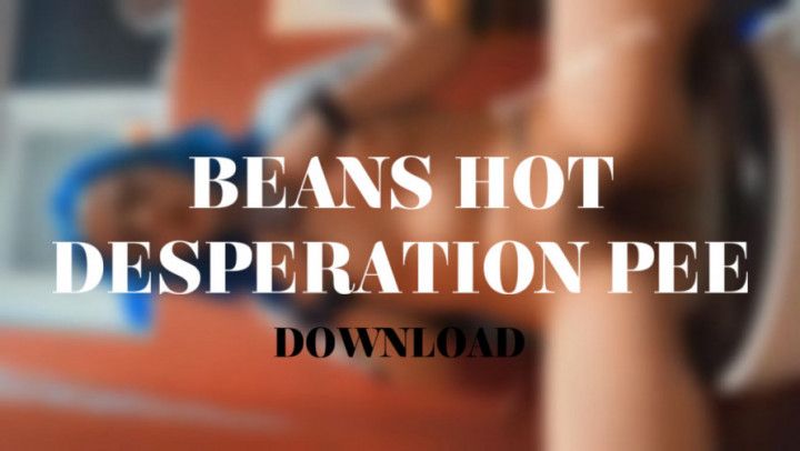 BEANS HOT DESPERATION PEE