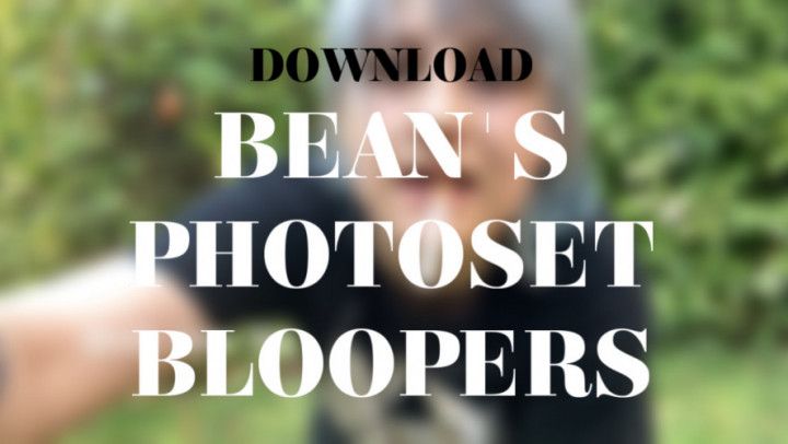 BEANS PHOTOSET BLOOPERS