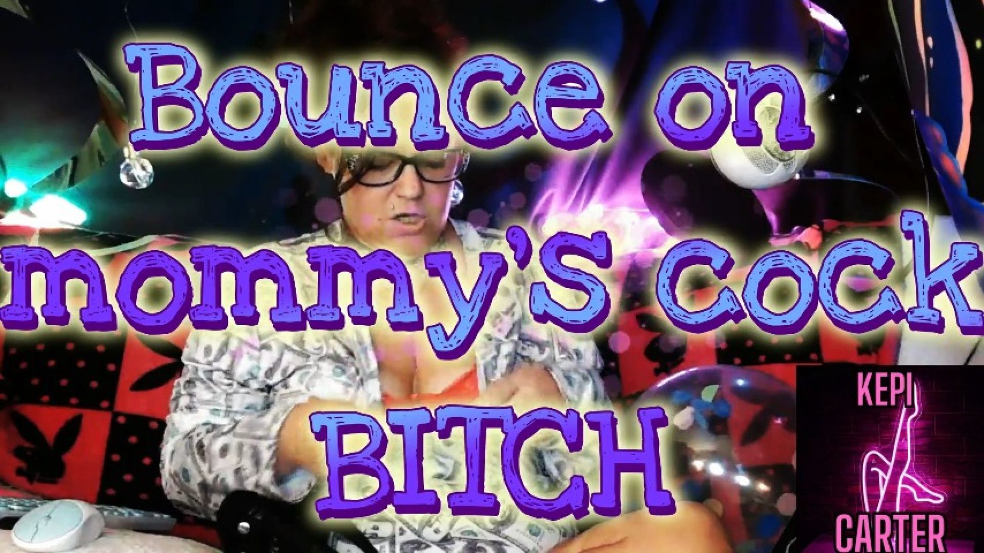 Bounce on mommys cock bitch