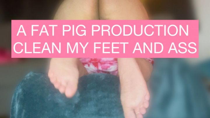 BBW DEMANDS YOU CLEAN HER FEET AND ASS