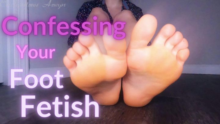 Confessing Your Foot Fetish