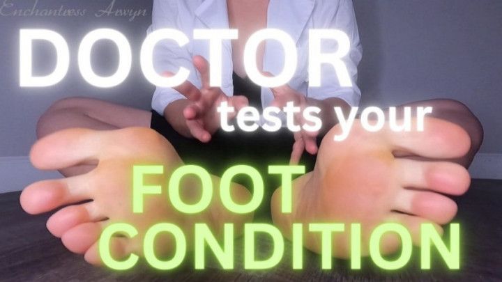 Doctor Tests Your Foot Condition