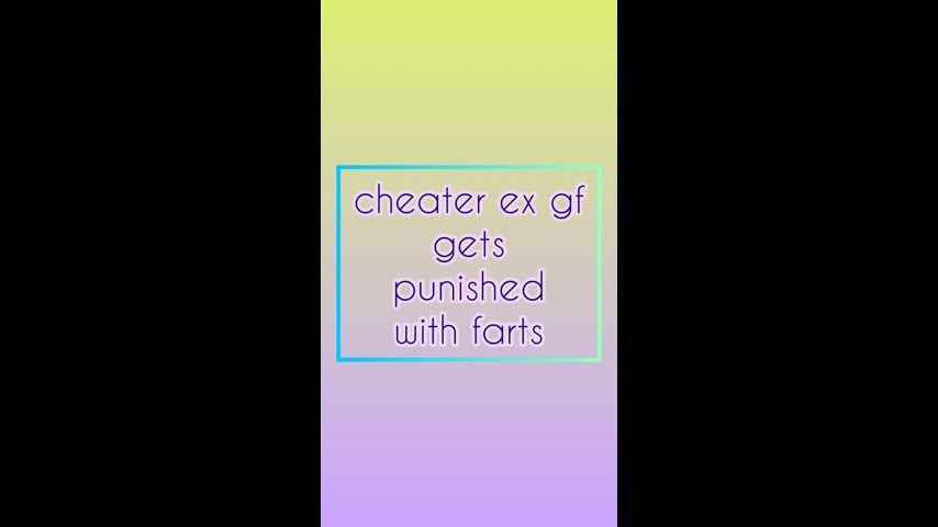 Cheater ex gf punished with farts